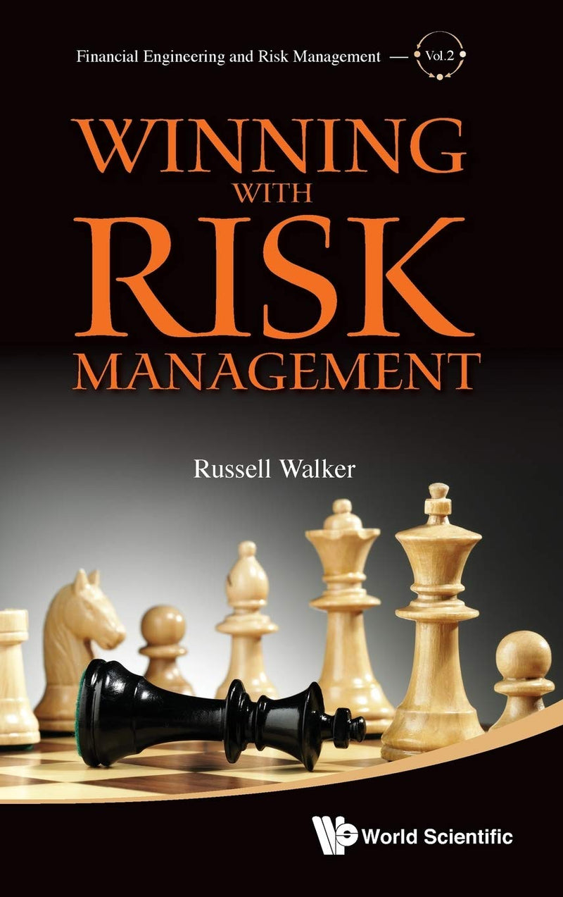 Winning with Risk Management (Financial Engineering and Risk Management) 1st Edition