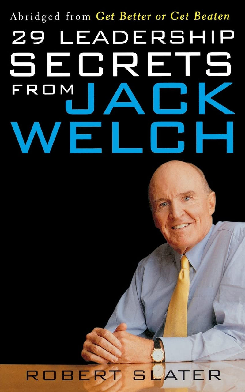 29 Leadership Secrets From Jack Welch