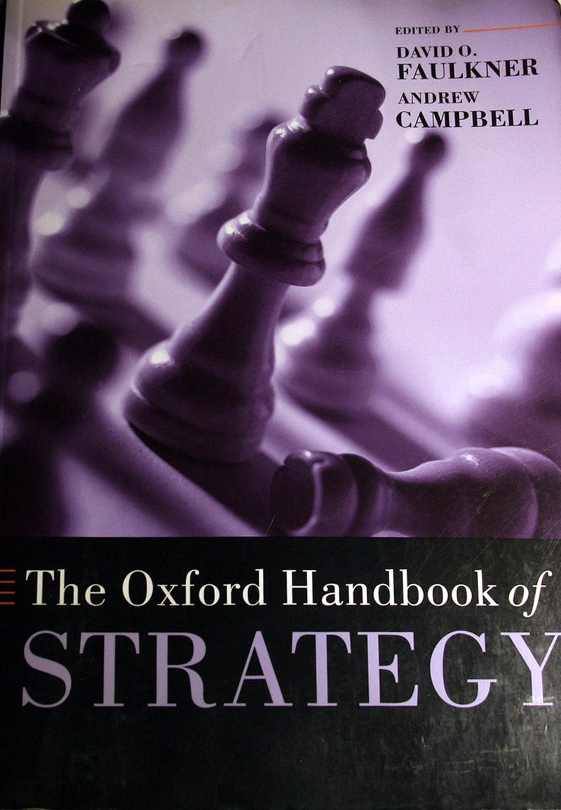 The Oxford Handbook of Strategy (Oxford Handbooks) New Edition