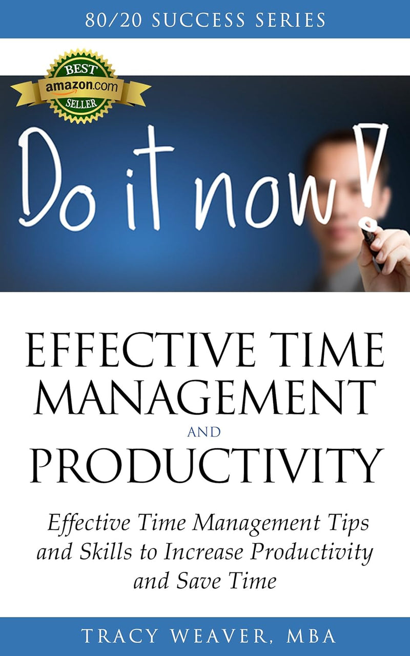 Time Management: and Productivity: Time Management Tips and Skills to Increase Productivity and Save Time