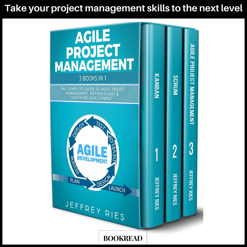 Agile Project Management: 3 Books in 1: The Complete Guide to Agile Project Management, Methodology & Software Development (Lean Methodology Book 2)