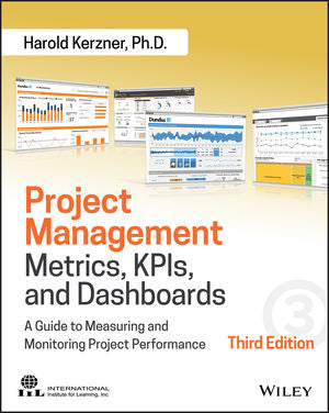 2in1 Project Management Metrics, KPIs, and Dashboards: A Guide to Measuring and Monitoring Project Performance, 3rd Edition and 4th Edition