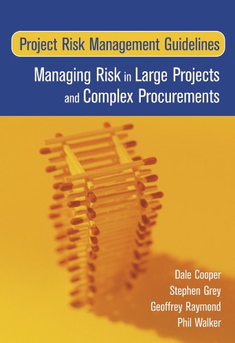 Project Risk Management Guidelines: Managing Risk in Large Projects and Complex Procurements 1st Edition,