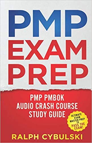 PMP Exam Prep - PMP PMBOK  Crash Course Study Guide: Ultimate Exam Master Prep To Pass The Exam!